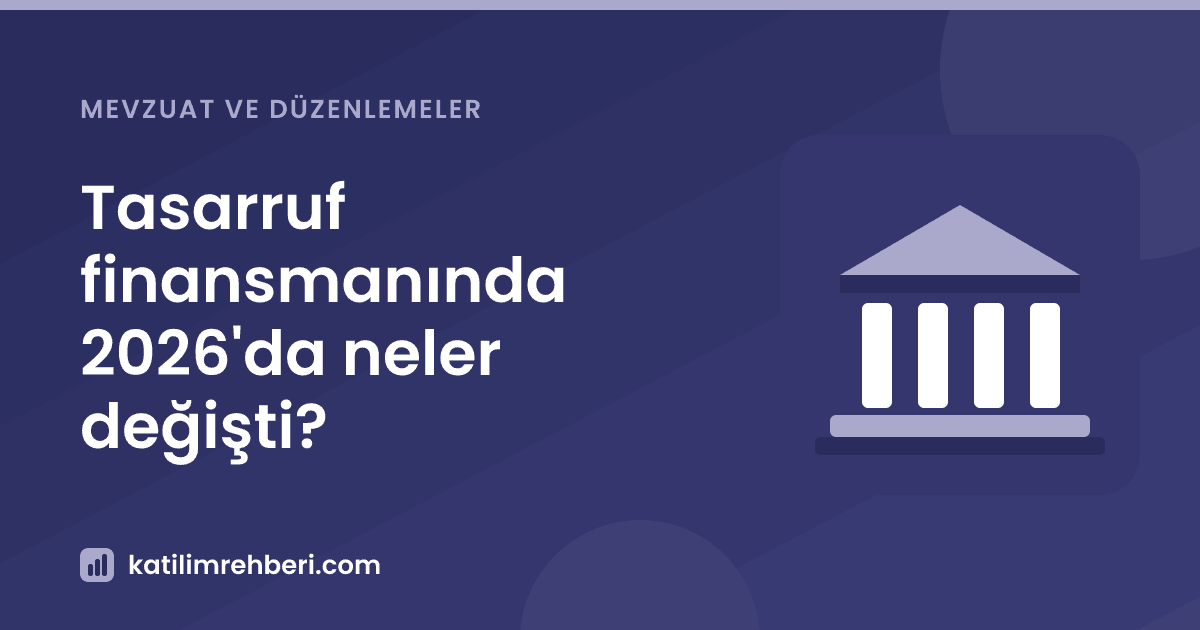 Tasarruf finansmanında 2026'da neler değişti?