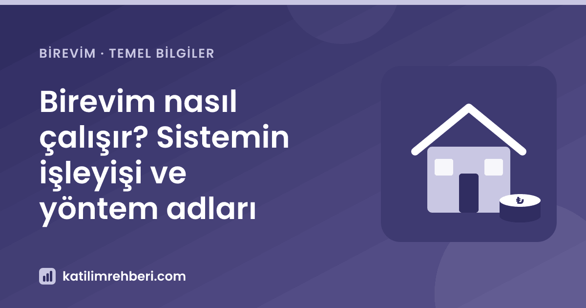 Birevim nasıl çalışır? Sistemin işleyişi ve yöntem adları