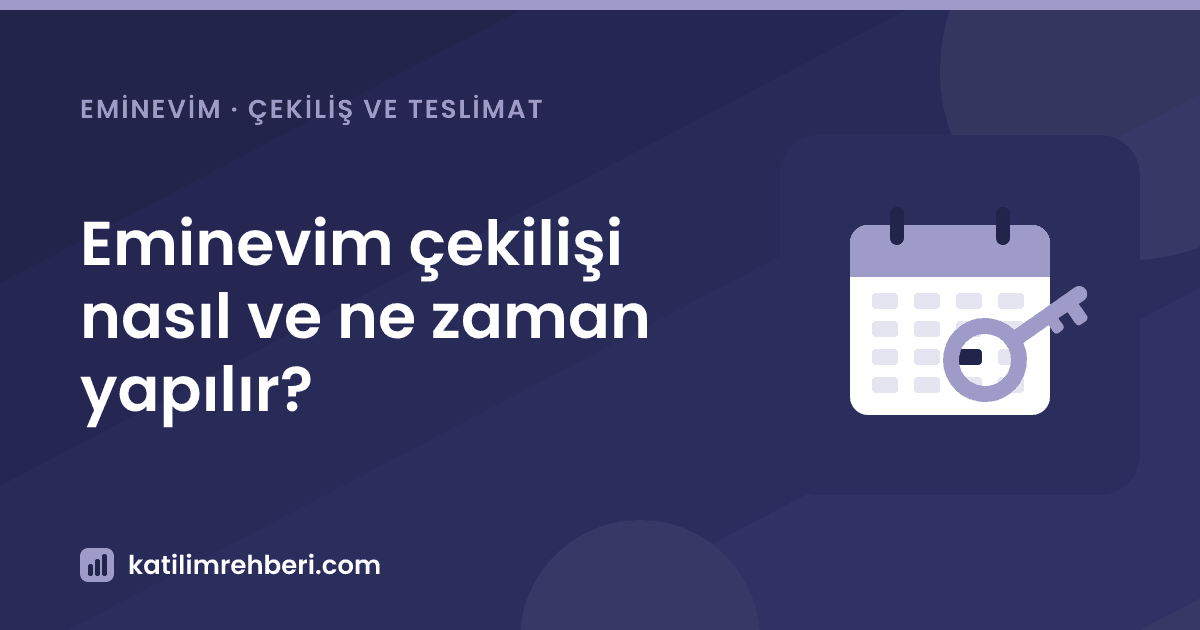 Eminevim çekilişi nasıl ve ne zaman yapılır?