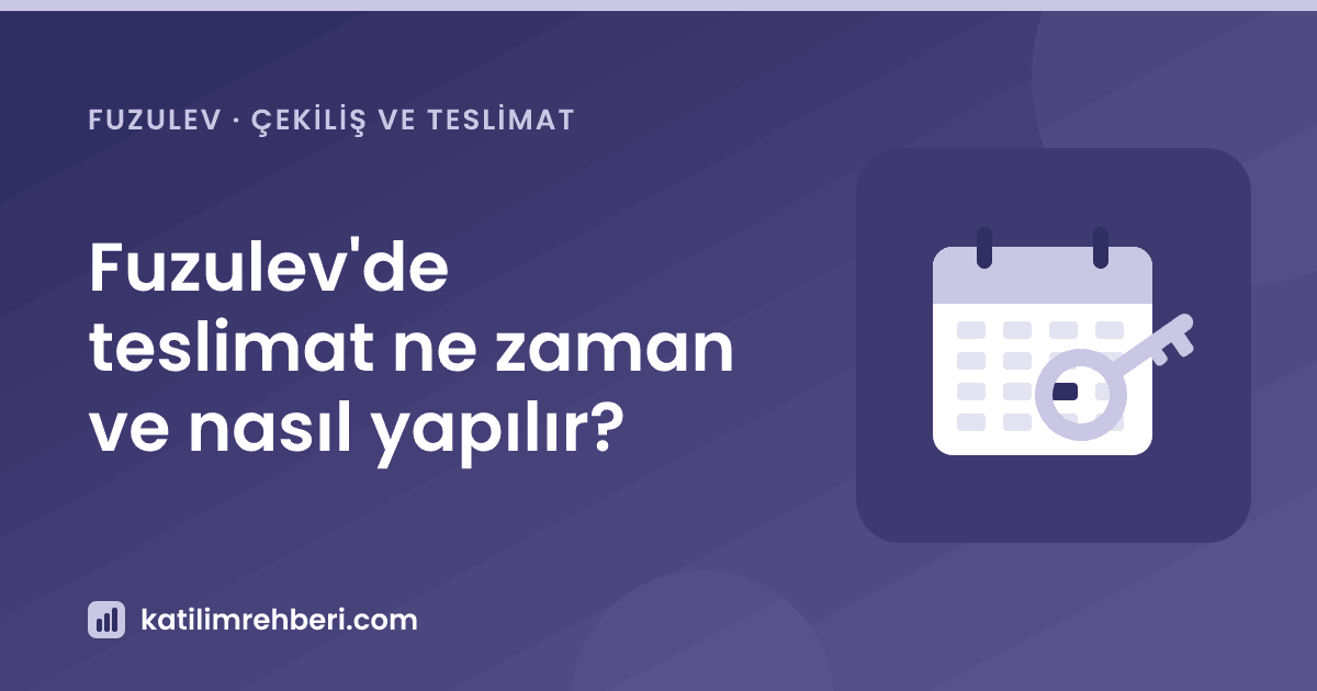 Fuzulev'de teslimat ne zaman ve nasıl yapılır?