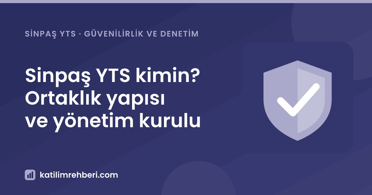 Sinpaş YTS kimin? Ortaklık yapısı ve yönetim kurulu
