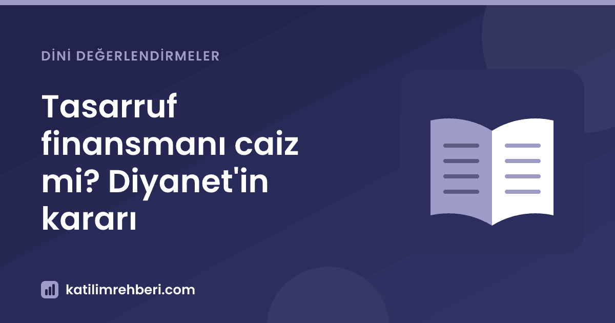 Tasarruf finansmanı caiz mi? Diyanet'in kararı
