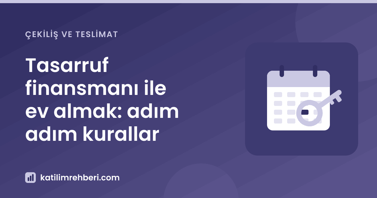 Tasarruf finansmanı ile ev almak: adım adım kurallar