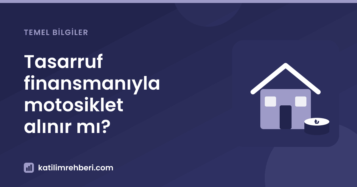 Tasarruf finansmanıyla motosiklet alınır mı?